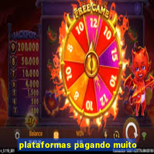 plataformas pagando muito